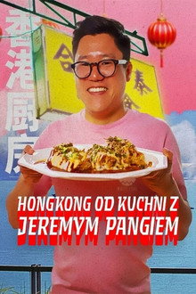 Hongkong od kuchni z Jeremym Pangiem