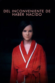 Del inconveniente de haber nacido