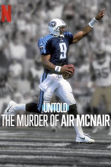Bí Mật Giới Thể Thao: Vụ Sát Hại Air McNair – Untold: The Murder of Air McNair (2024)