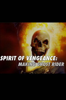 Spirit of Vengeance: Making Ghost Rider