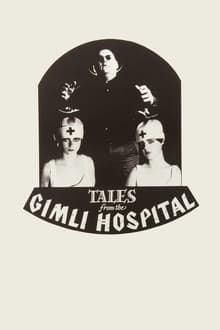 Poster do filme Tales from the Gimli Hospital