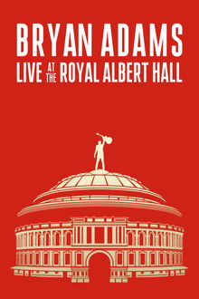 Bryan Adams - Live At The Royal Albert Hall