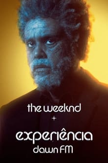 Poster do filme The Weeknd x Experiência Dawn FM