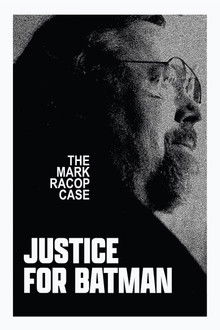 Justice for Batman: The Mark Racop Case