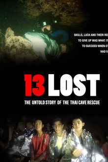 13 Lost: The Untold Story of the Thai Cave Rescue