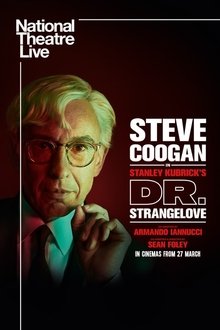 National Theatre Live: Dr. Strangelove National Theatre Live: Dr. Strangelove
