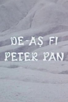 De-ași fi Peter Pan