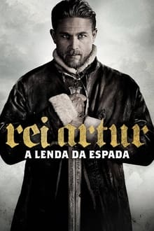 Poster do filme Rei Arthur: A Lenda da Espada