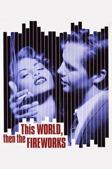 This World, Then the Fireworks movie poster