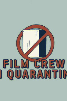 Film Crew in Quarantine