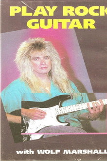 Play Rock Guitar with Wolf Marshall