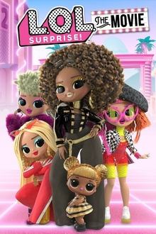 L.O.L. Surprise! The Movie L.O.L. Surprise! The Movie