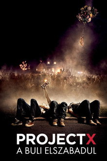 Project X - A buli elszabadul