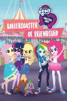 Poster do filme My Little Pony, Equestria Girls: Montanha-Russa da Amizade