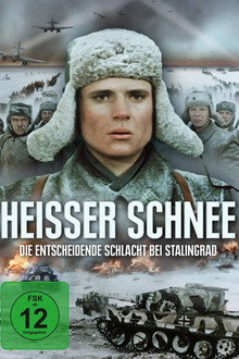 Heißer Schnee - Die entscheidende Schlacht bei Stalingrad