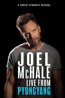 Joel Mchale: Live from Pyongyang Joel Mchale: Live from Pyongyang