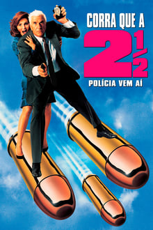 Poster do filme Corra que a Polícia Vem Aí! 2½