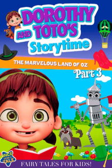 Dorothy and Toto’s Storytime: The Marvelous Land of Oz Part 3