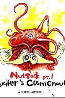 Nutsack Pt. 1: Lucifer's Cosmonauts