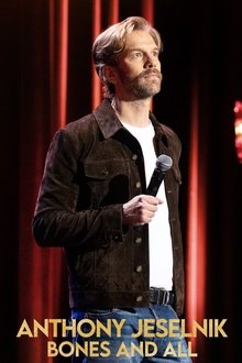 Anthony Jeselnik: Bones and All Anthony Jeselnik: Bones and All