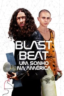 Poster do filme Blast Beat: Um Sonho na América