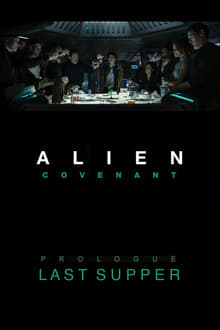 Poster do filme Alien: Covenant - Prólogo: Última Refeição