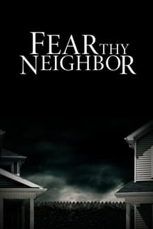 Poster da série Fear Thy Neighbor