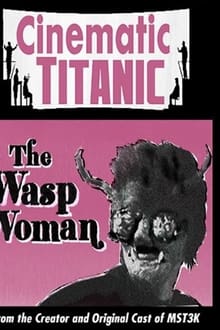Poster do filme Cinematic Titanic: The Wasp Woman