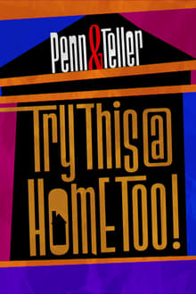 Penn & Teller: Try This at Home Too movie poster