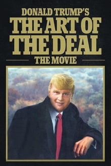 Poster do filme Donald Trump's The Art of the Deal: The Movie