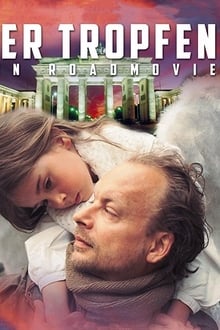 Der Tropfen - Ein Roadmovie movie poster