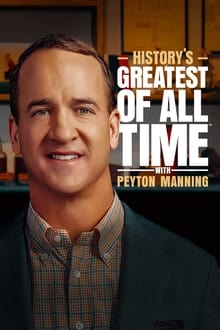 Poster da série History’s Greatest of All Time with Peyton Manning