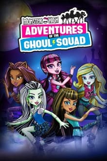 Poster da série Monster High: Adventures of the Ghoul Squad