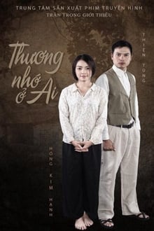 Poster da série Thương Nhớ Ở Ai