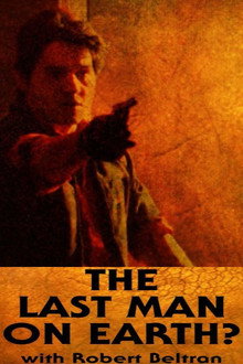 The Last Man on Earth?