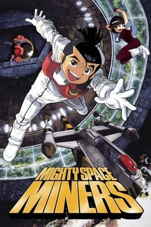 Poster do filme Mighty Space Miners