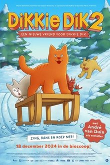 Dikkie Dik 2: Een nieuwe vriend voor Dikkie Dik Dikkie Dik 2: Een nieuwe vriend voor Dikkie Dik