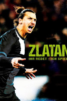 Zlatan - Ihr redet, ich spiele