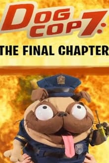 Poster do filme Dog Cop 7: The Final Chapter