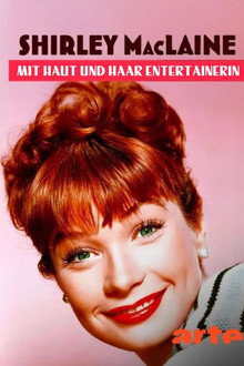 Shirley MacLaine – Mit Haut und Haar Entertainerin