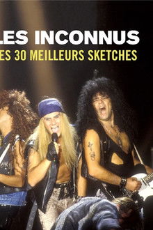 Les Inconnus, les 30 meilleurs sketches