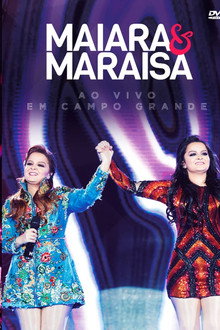 Maiara e Maraísa - ao Vivo Em Campo Grande