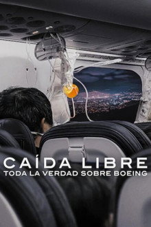 Caída libre: Toda la verdad sobre Boeing