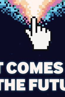 What Comes Next Is the Future
