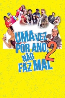 Poster do filme Uma Vez por Ano, Não Faz Mal 2