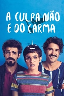 Poster do filme A Culpa Não É do Carma