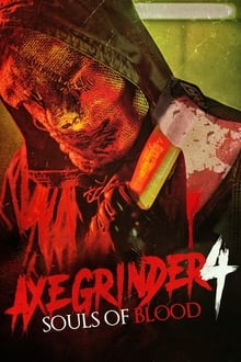 Poster do filme Axegrinder 4: Souls of Blood