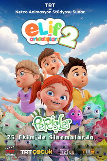 Elif ve Arkadaşları 2: Perişler