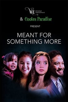Poster do filme Meant for Something More