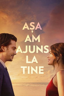 Așa am ajuns la tine